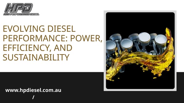 Evolving diesel performance power, efficiency, and sustainability | PPT | Free Download