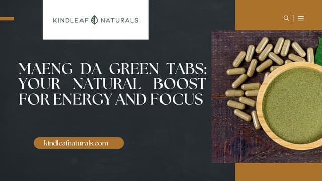 Maeng Da Green Tabs Your Natural Boost for Energy and Focus