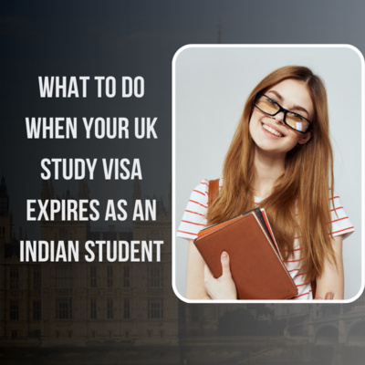 What to Do When Your UK Study Visa Expires as an Indian Student by Amit Kakkar Easy Visa Tips