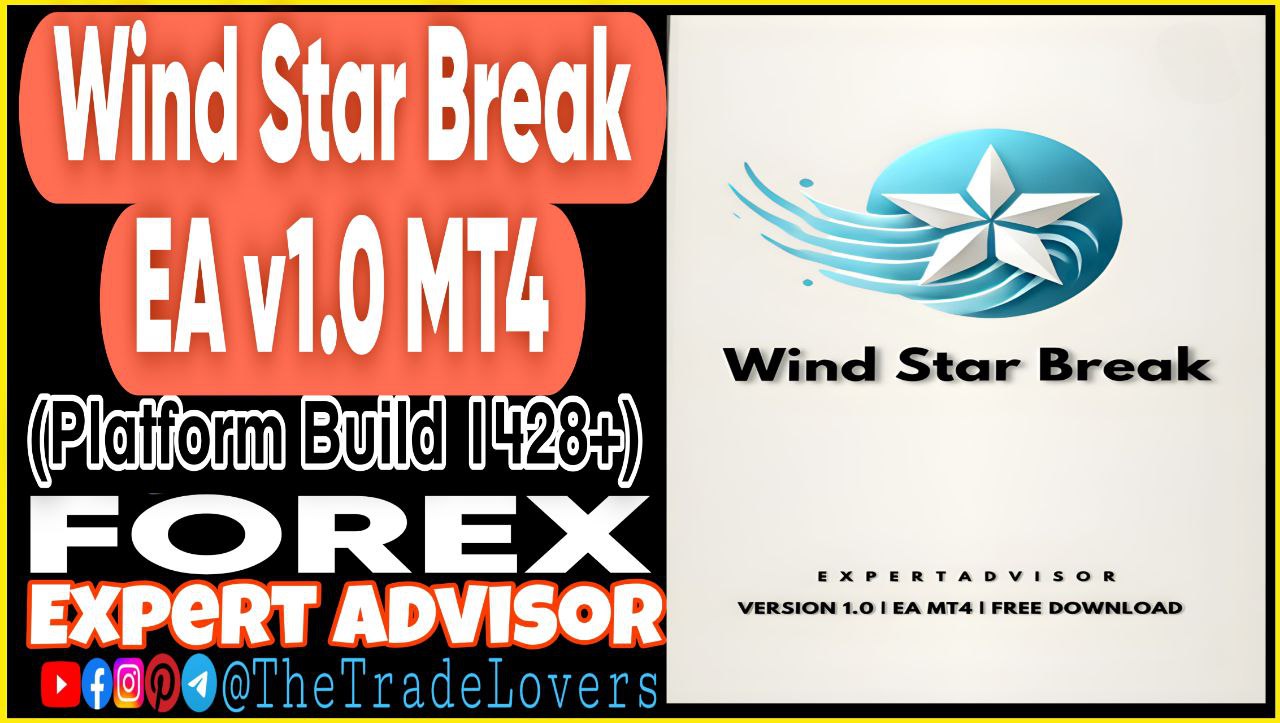 Wind Star Break EA v1.0 MT4 (Works on Build 1428 ) | Forex Robot | MT4 Expert Advisor - Payhip