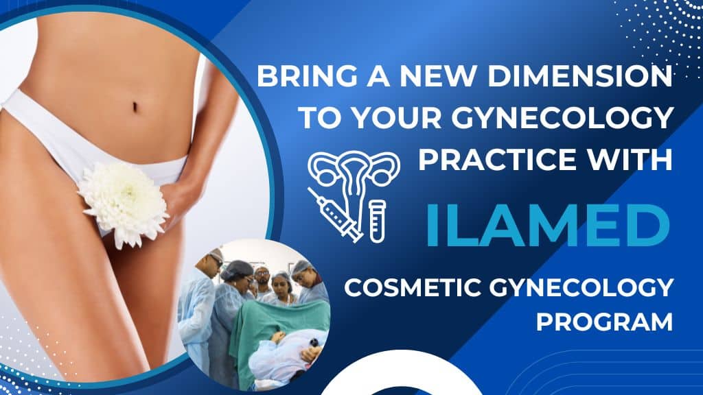 Cosmetic Gynecology Training at Ilamed Institute – Advanced Aesthetic Procedures