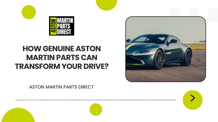 PPT - How Genuine Aston Martin Parts Can Transform Your Drive PowerPoint Presentation - ID:13701120