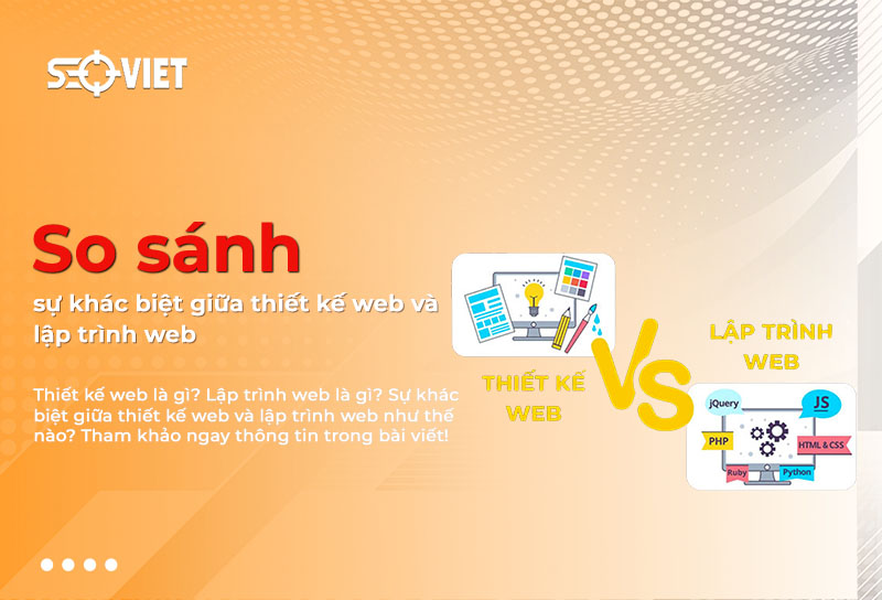 So sánh sự khác biệt giữa thiết kế web và lập trình web