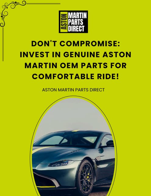 Don't Compromise Invest in Genuine Aston Martin OEM Parts For Comfortable Ride! | PDF | Free Download