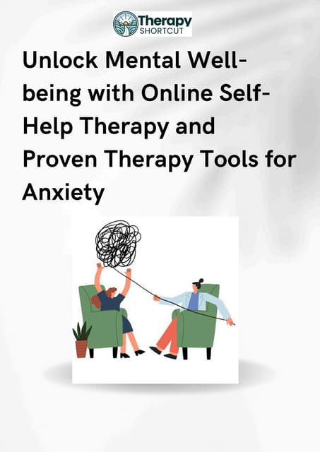 Unlock Mental Well-being with Online Self-Help Therapy and Proven Therapy Tools for Anxiety | PDF