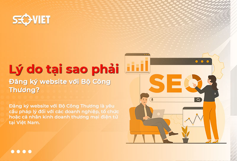 Lý do tại sao phải đăng ký website với Bộ Công Thương?