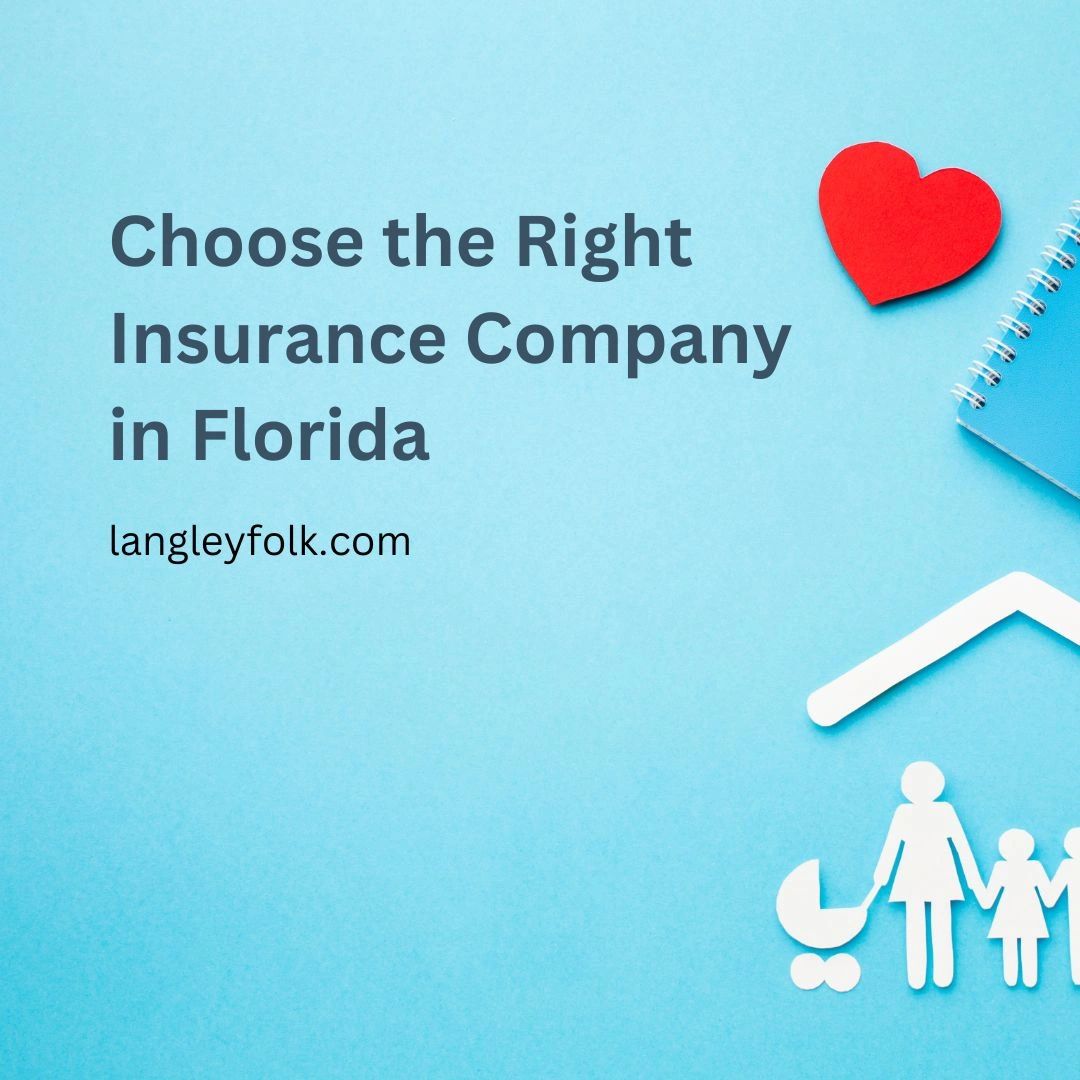 How to Choose the Right Insurance Company in Florida