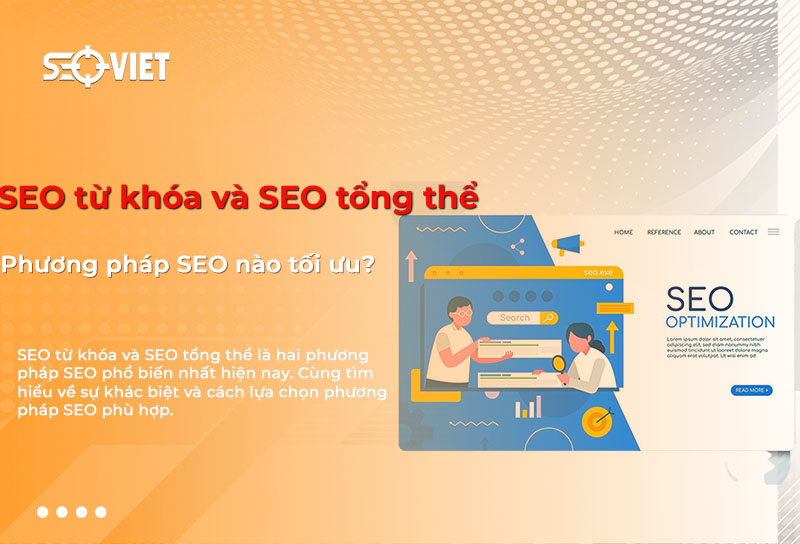 SEO từ khóa và SEO tổng thể: Phương pháp SEO nào tối ưu?