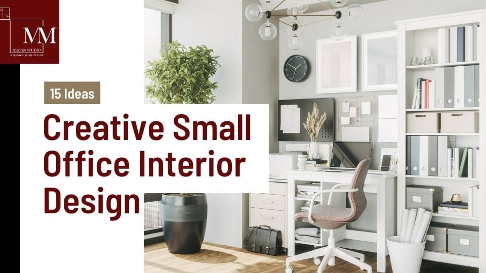 Creative Small Office Interior Design: 15 Ideas