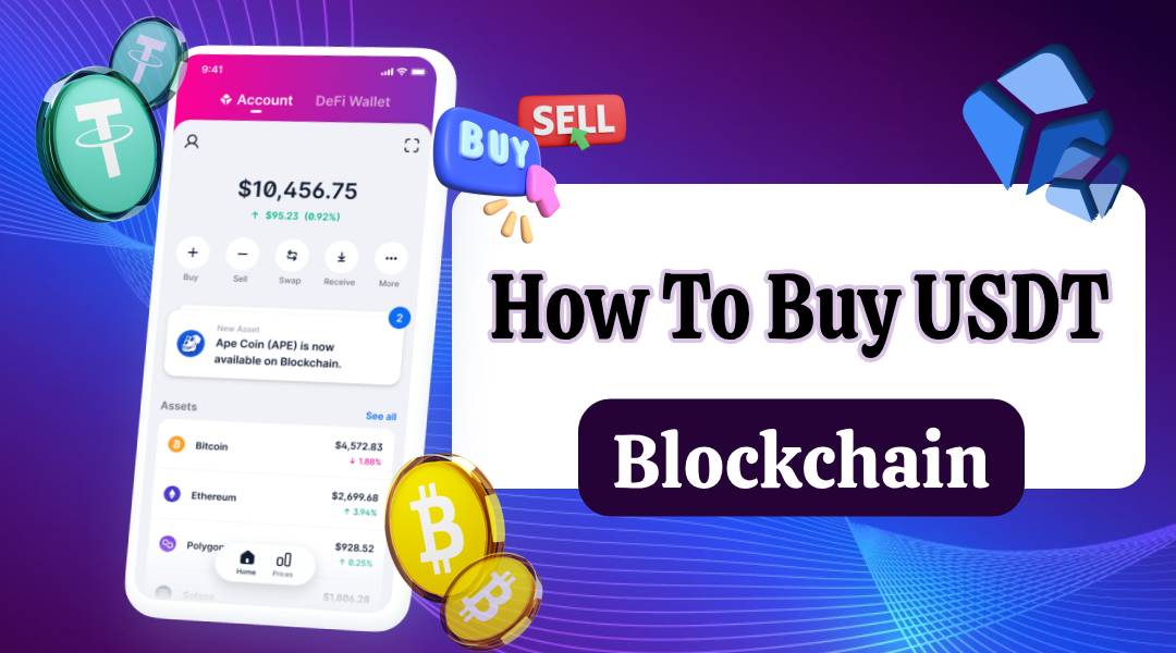 How to Buy USDT on Blockchain? - Get Simple Guide 2024