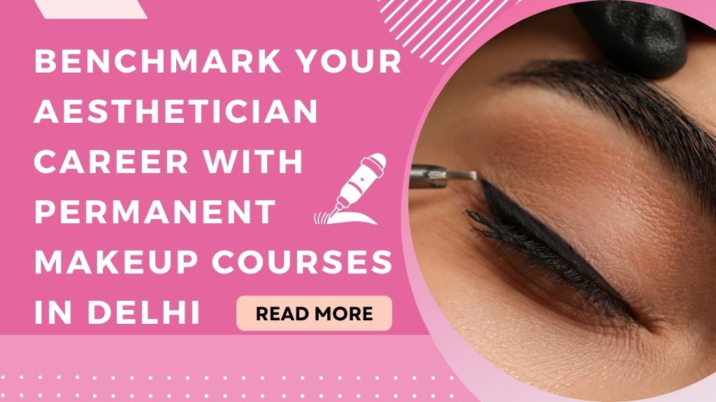 Semi Permanent Makeup Course - Professional Training at Dermalyn Aesthetic