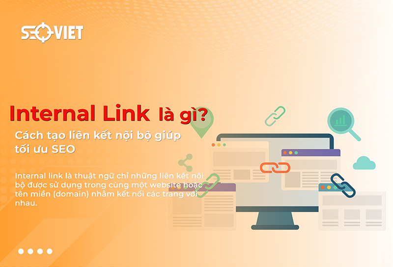 Internal link là gì? Cách tạo liên kết nội bộ tối ưu SEO