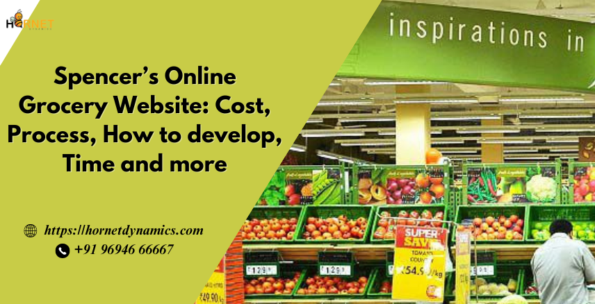 Spencer’s Online Grocery Website: Cost, Process, How to develop, Time and more