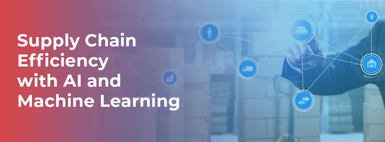 Enhancing Supply Chain Efficiency with AI and Machine Learning -