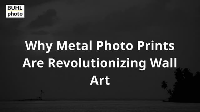 Why Metal Photo Prints Are Revolutionizing Wall Art | PPT