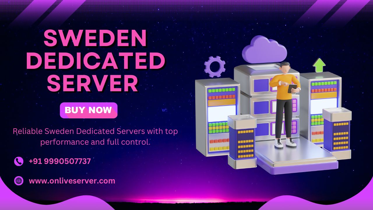 High-Performance Sweden Dedicated Server for Demanding Applications -