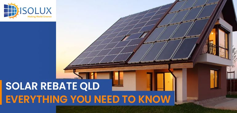 Solar Rebate QLD 2024: Everything You Need to Know