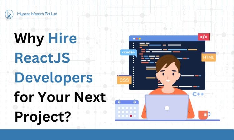 Why Hire ReactJS Developers for Your Next Project? A Complete Guide | by Mypcot Infotech | Nov, 2024 | Medium