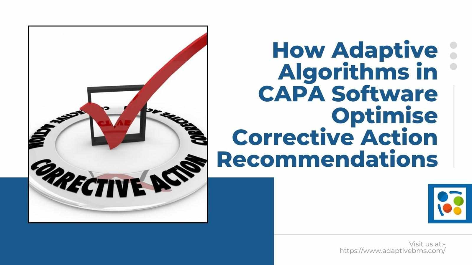 How Adaptive Algorithms in CAPA Software Optimise Corrective Action Recommendations?