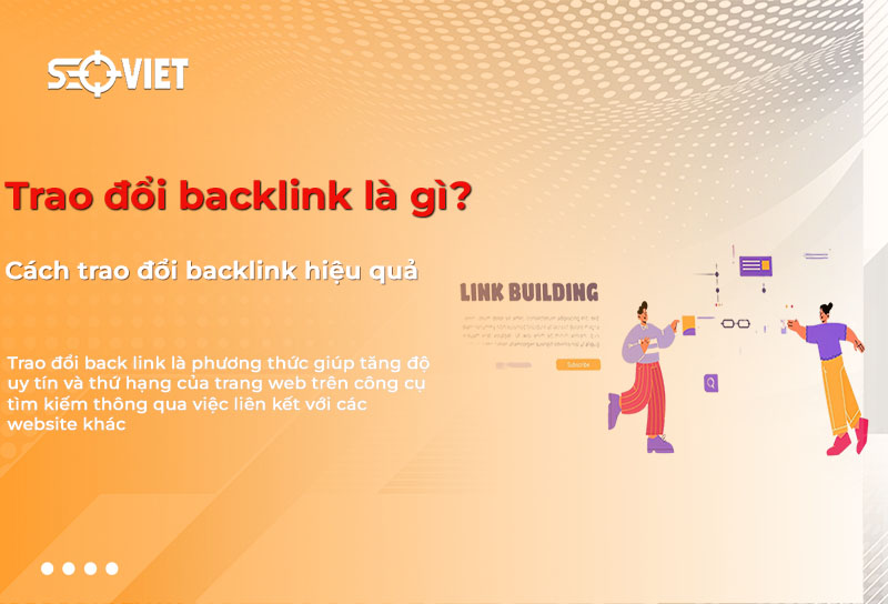 Trao đổi backlink là gì? Cách trao đổi backlink hiệu quả