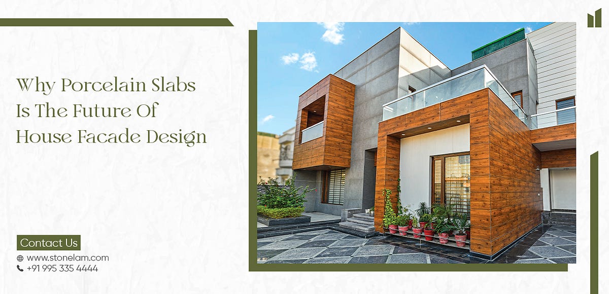 Why Porcelain Slabs is the Future of House Facade Design | by stonelam | Nov, 2024 | Medium