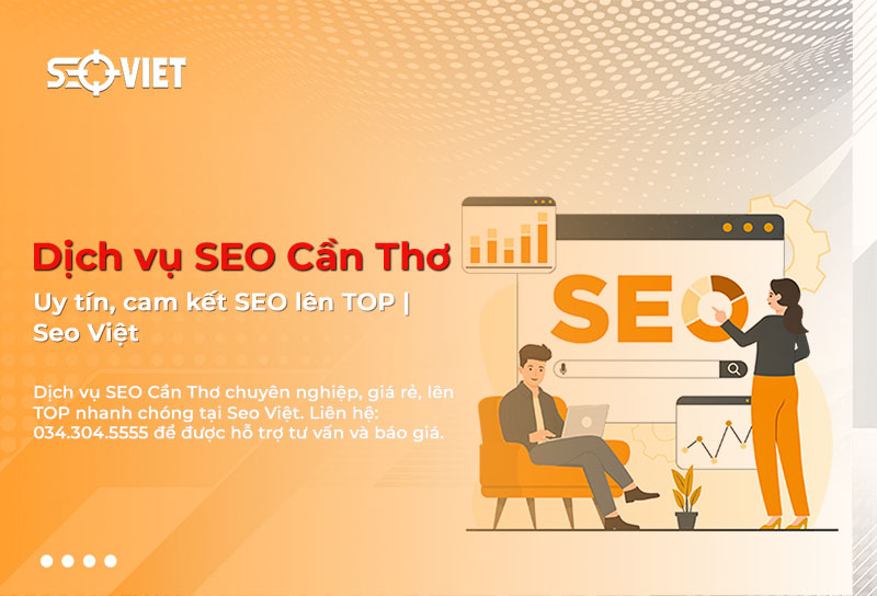 Dịch vụ SEO Cần Thơ uy tín, cam kết SEO lên TOP | Seo Việt