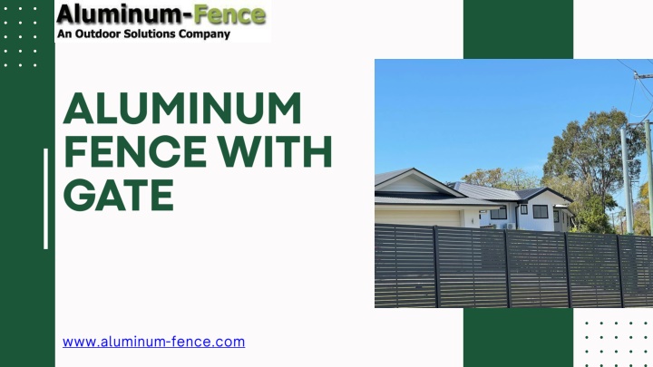 PPT - Enhance Your Property with an Aluminum Fence and Gate from Outdoor Solutions Co., Inc. PowerPoint Presentation - ID:13763398