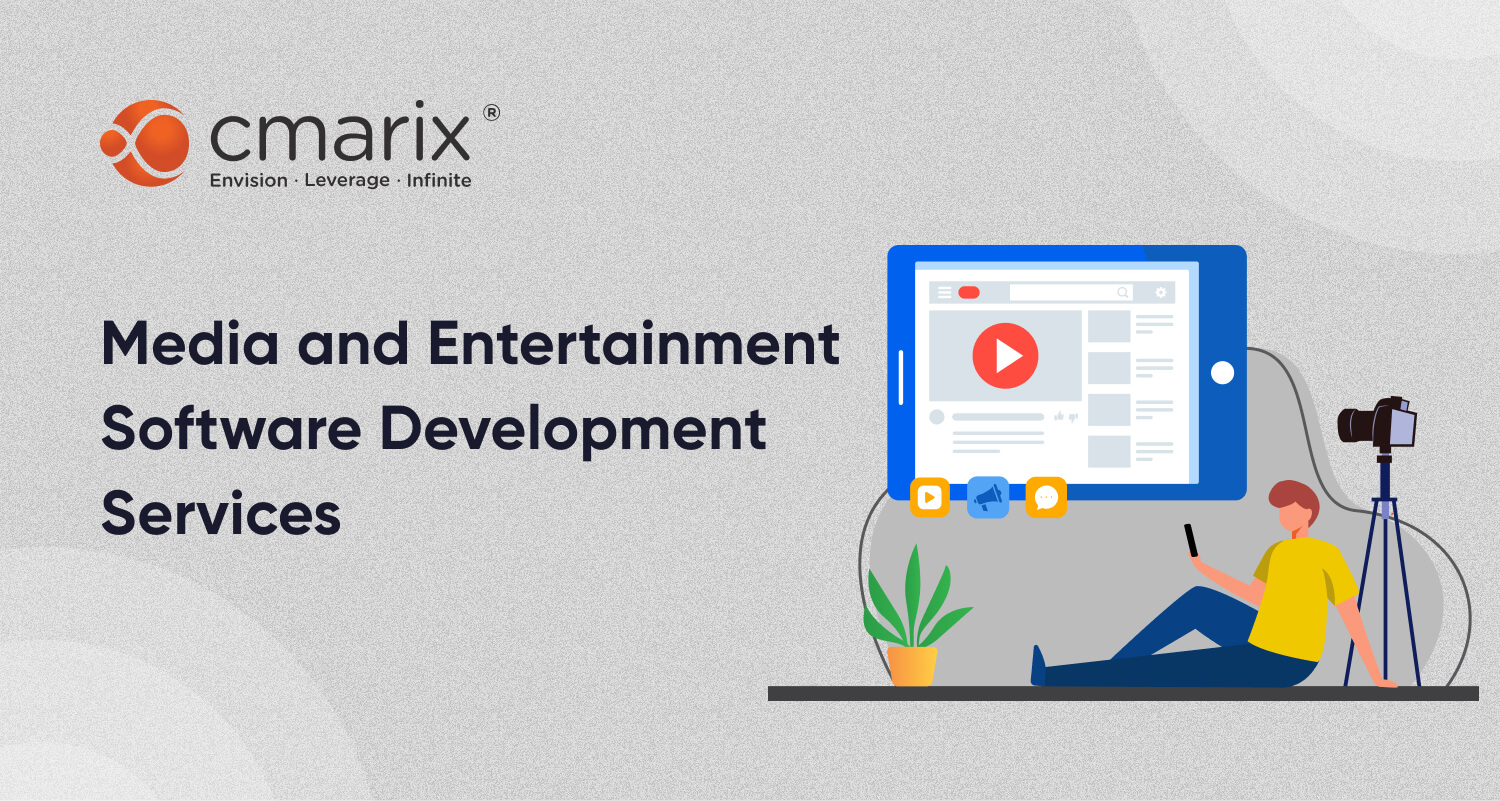 Media and Entertainment Software Development Company | CMARIX