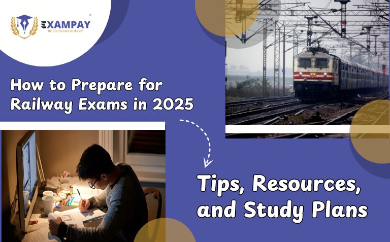 How to Prepare for Railway Exams: Tips, Plans, and Resources