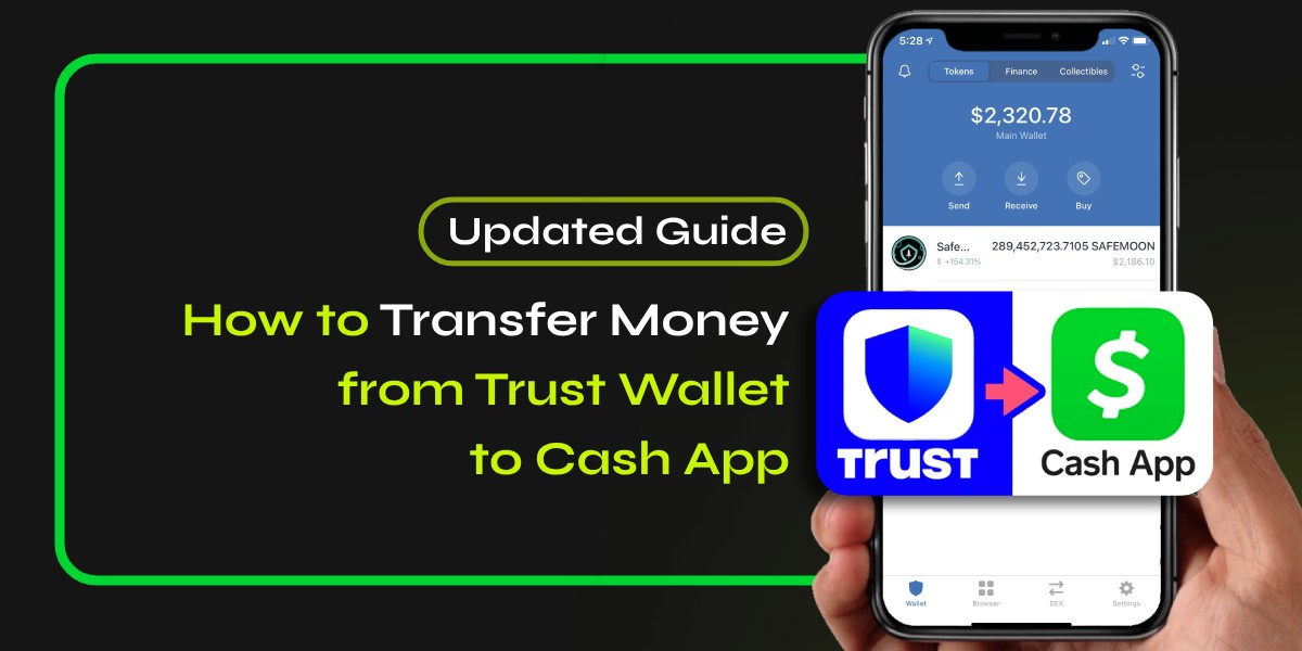 How to Transfer Money from Trust Wallet to Cash App [Updated]