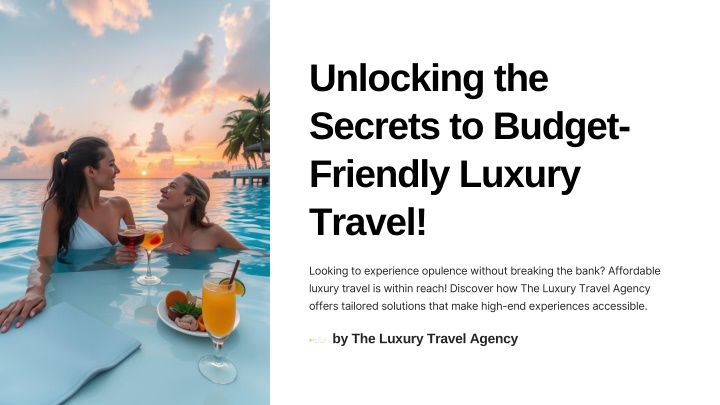 PPT - Unlocking the Secrets to Budget-Friendly Luxury Travel PowerPoint Presentation - ID:13747977