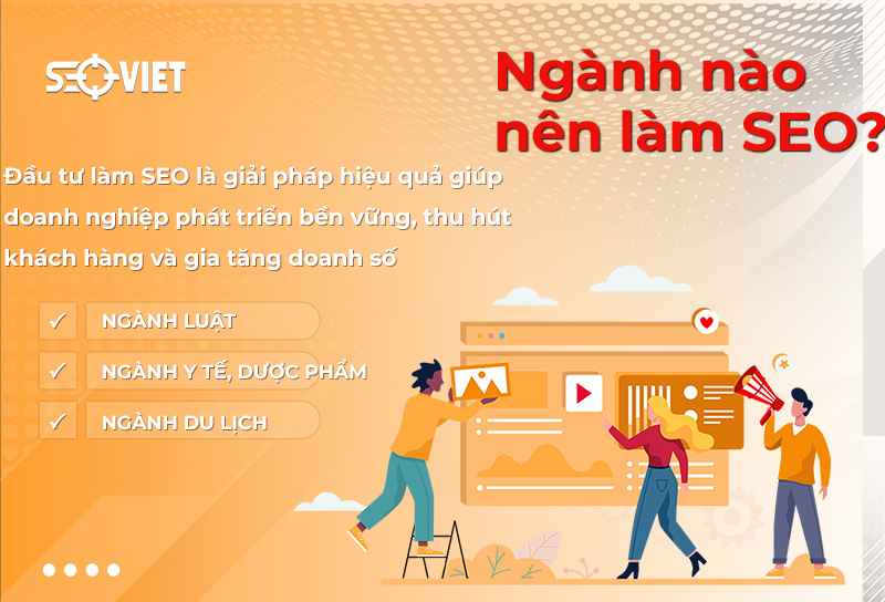 Ngành nào nên làm SEO? TOP 10 ngành hiệu quả cao khi SEO