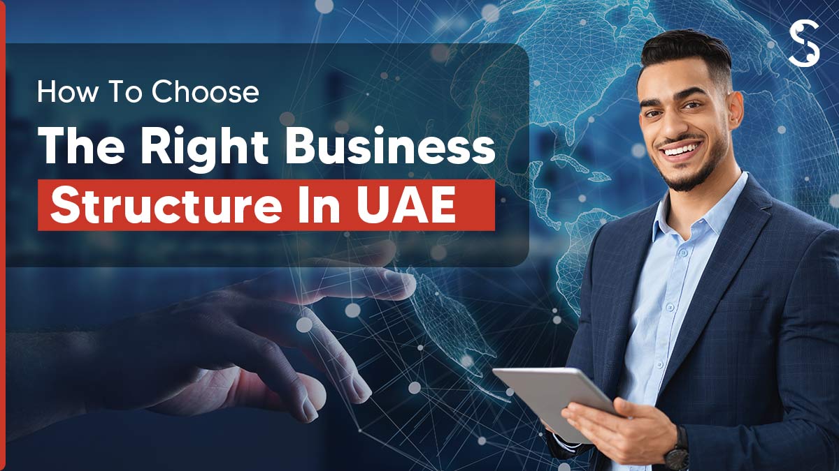 How to Choose the Right Business Structure in the UAE in 2025