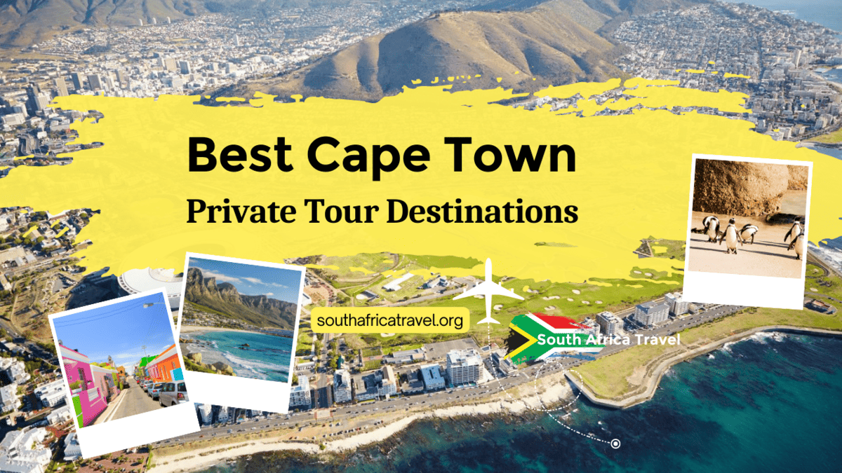 Best Cape Town Private Tour Destinations and Attractions