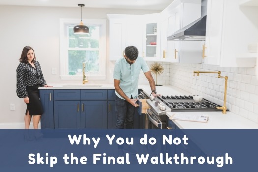 Why Do a Final Walkthrough Before Closing? | Tampa Buyers Broker