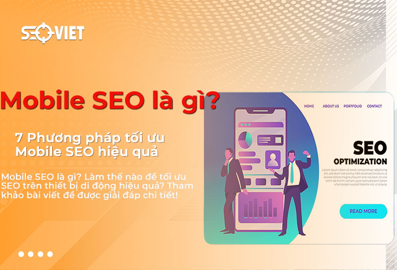 Mobile SEO là gì? 7 Phương pháp tối ưu Mobile SEO hiệu quả