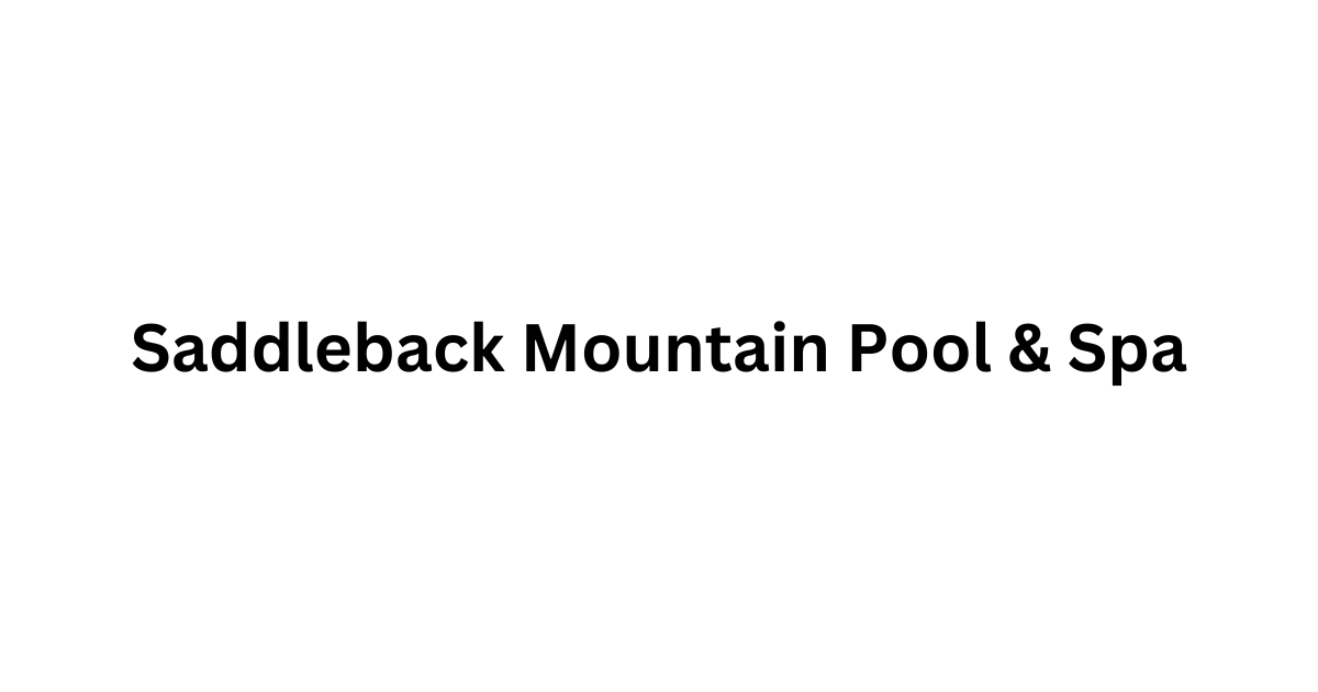 Pool Cleaning | Orange County | Saddleback Mountain Pool & Spa