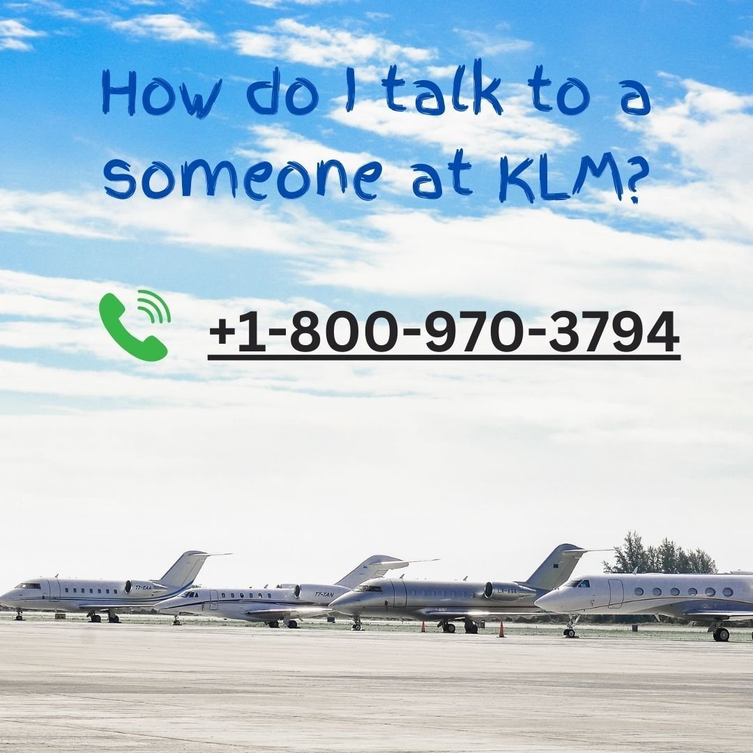 How do I talk to a someone at KLM?｜kira wilson