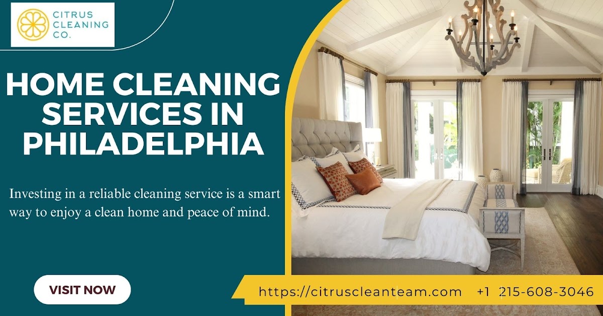 Affordable Home Cleaning Services in Philadelphia