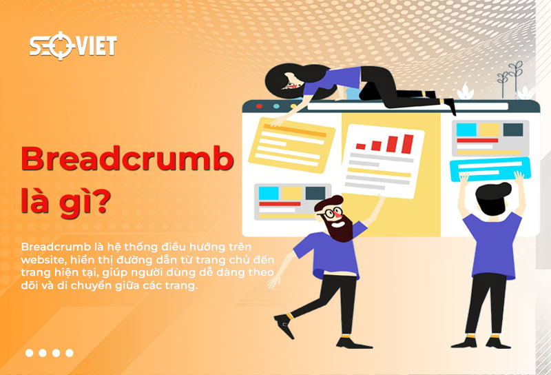 Breadcrumb là gì? Breadcrumb có vai trò gì trong SEO web?