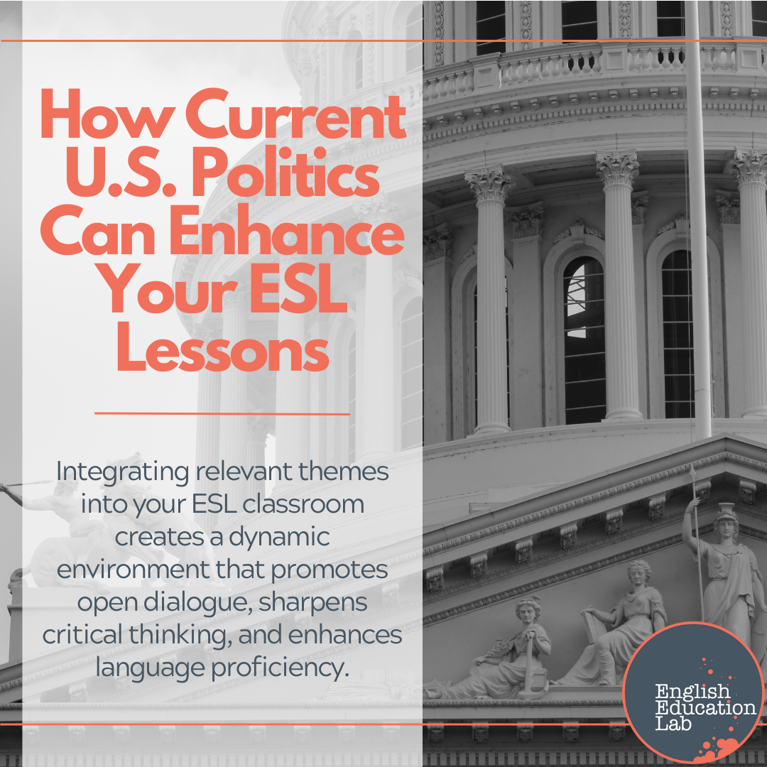 Middle and High School ESL Teaching Resources Inspired by Current U.S. Political Events