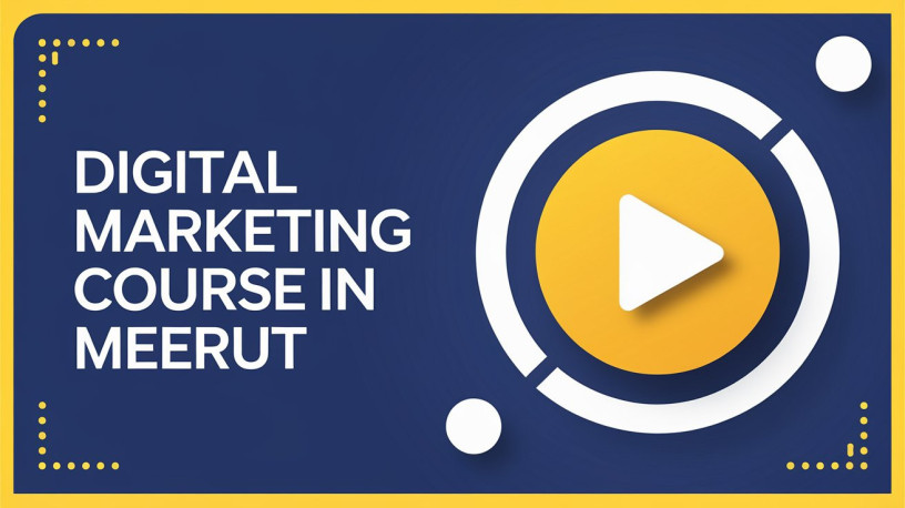 Digital Marketing Course in Meerut