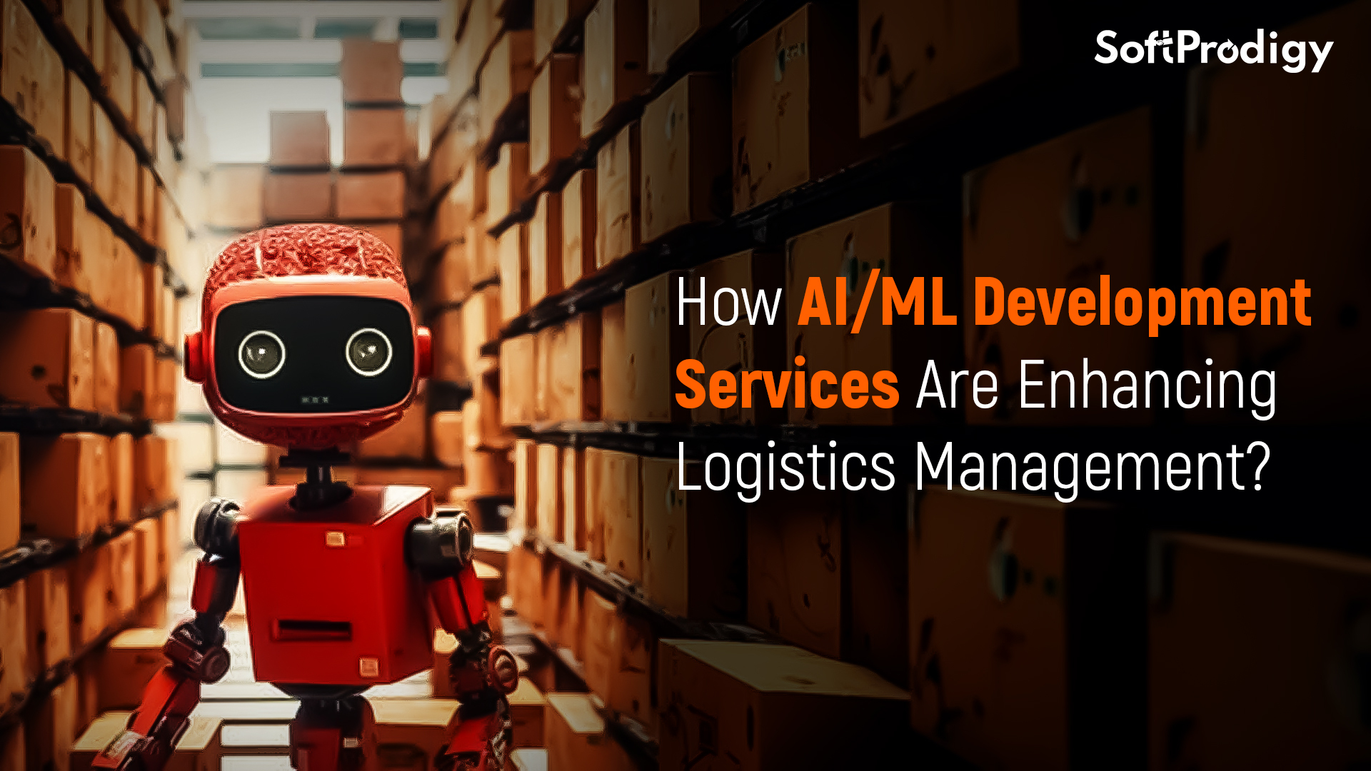 7 Ways AI/ML Development Services Can Transform Logistic