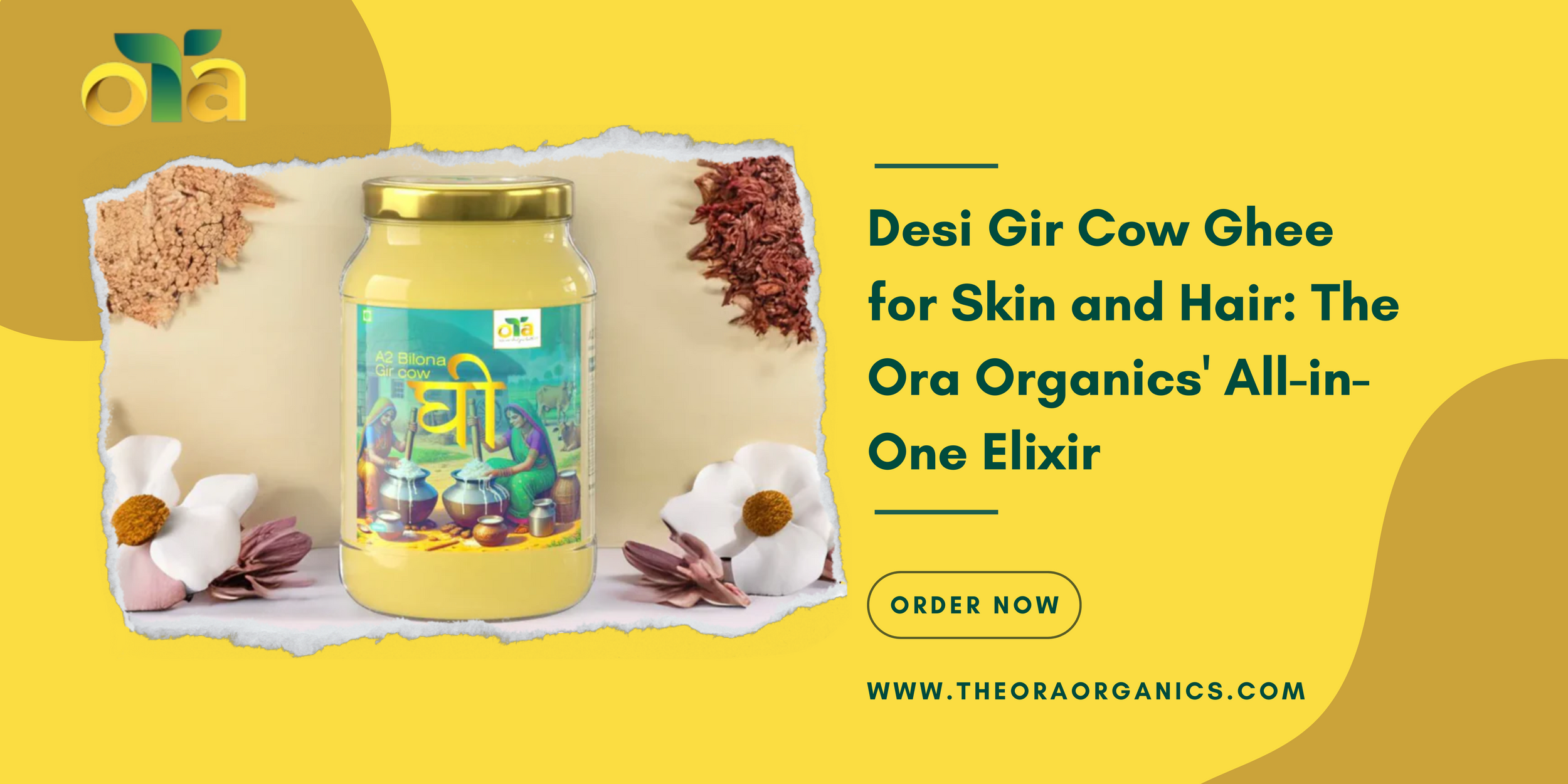 Desi Gir Cow Ghee for Skin and Hair: The Ora Organics' All-in-One Elixir
