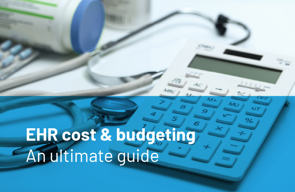 A simple guide for EHR / EMR pricing and cost evaluation