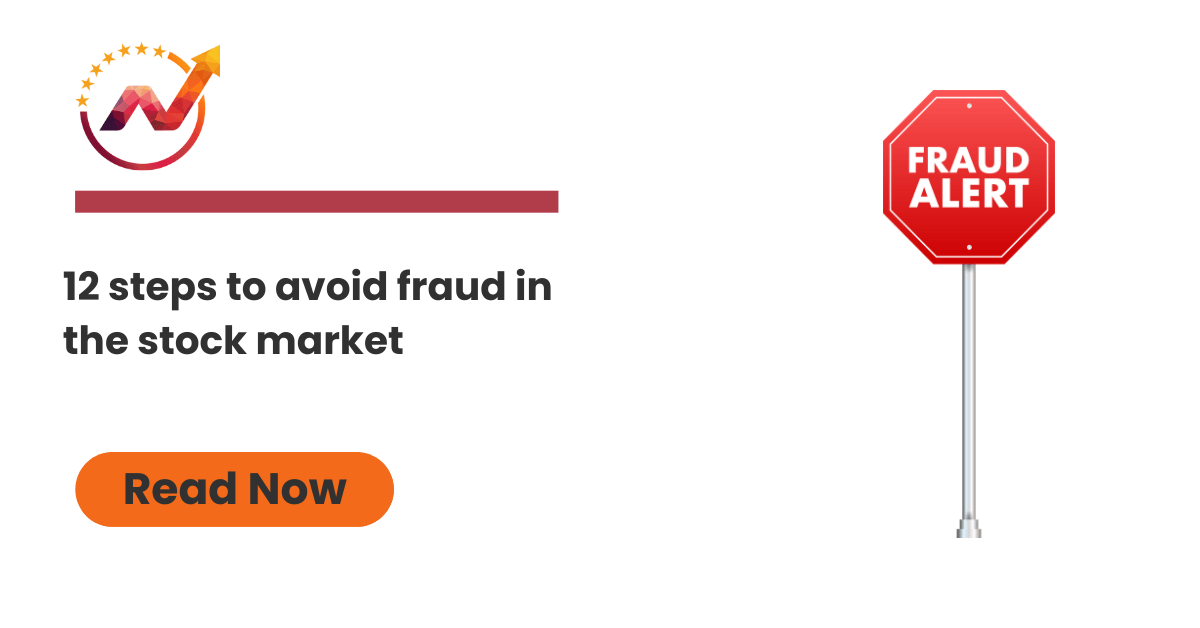 12 steps to avoid fraud in the stock market | NTA®