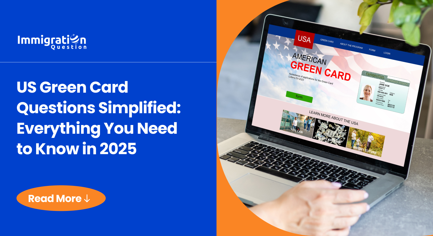 US Green Card Questions Simplified: Everything You Need to Know in 2025