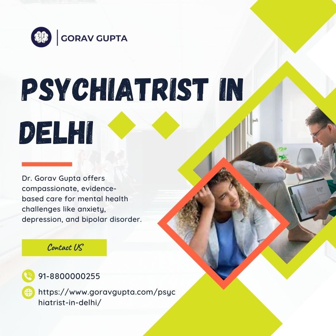 Top Signs It’s Time to Consult a Psychiatrist in Delhi for Mental Health Support | by Dr. Gorav Gupta – Best Psychiatrist in Delhi | Dec, 2024 | Medium