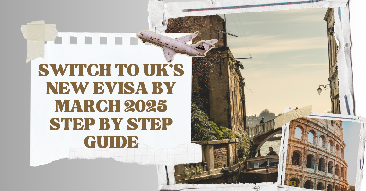 Switch to UK’s New eVisa by March 2025 Step by Step Guide – Amit Kakkar Easy Visa