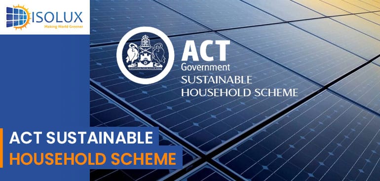 ACT Sustainable Household Scheme: Solar and Batteries Simplified